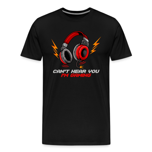 Cant Hear You Im Gaming - black