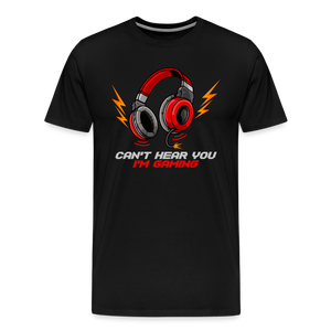 Cant Hear You Im Gaming - black